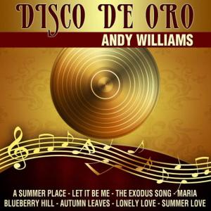 Andy Williams的專輯Disco De Oro - Andy Williams