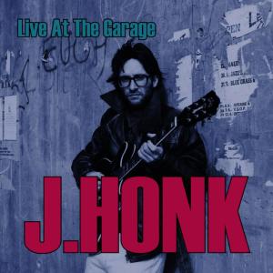 อัลบัม Live at the Garage ศิลปิน J. Honk Rock Project