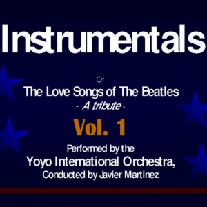 อัลบัม The Love Songs of the Beatles - Instrumentals Volume 1 ศิลปิน Yoyo International Orchestra