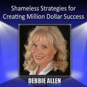 Debbie Allen的專輯Shameless Strategies for Creating Million Dollar Success