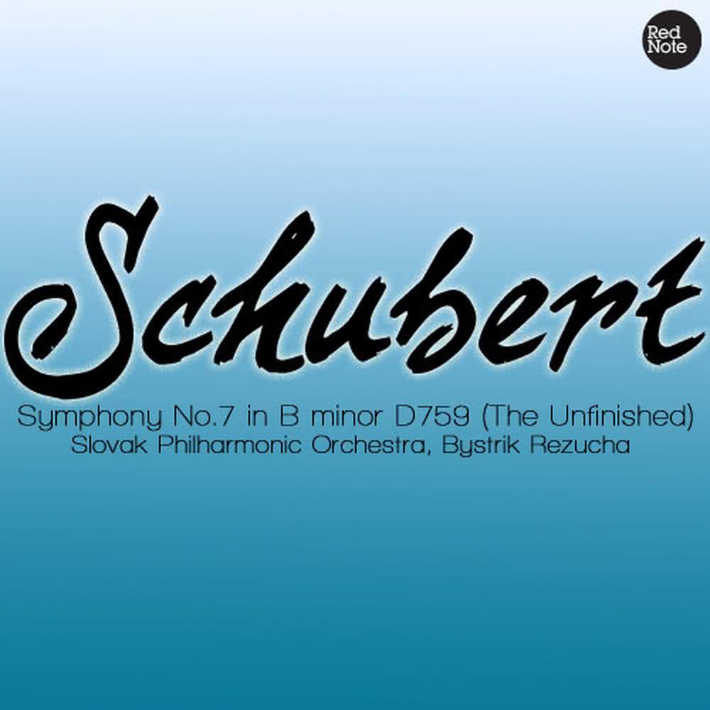 Schubert: Symphony No.8 in B Minor D. 759 "Unfinished Symphony"