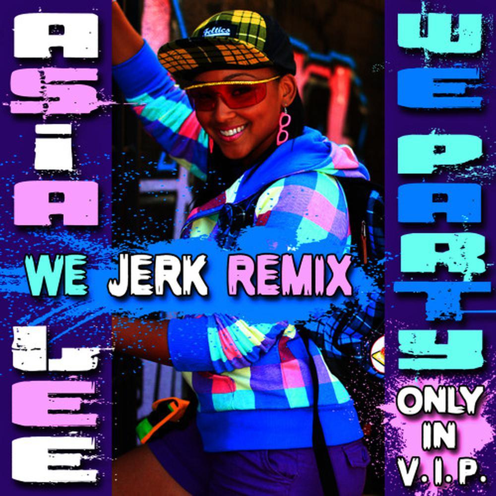 We Party (Only In V.I.P.) (We Jerk Remix)(Clean Acapella) (Clean)