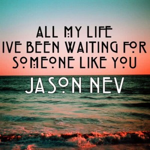 收聽Jason Nev的You Make Me歌詞歌曲