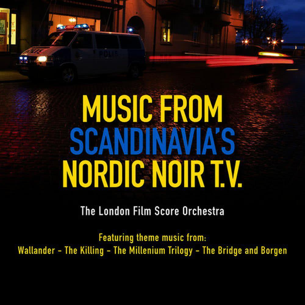 Music from Scandinavia's Nordic Noir T.V.