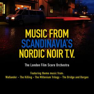 อัลบัม Music from Scandinavia's Nordic Noir T.V. ศิลปิน The London Film Score Orchestra