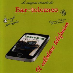 Bar-tolomeo的專輯Il cellulare telefonino
