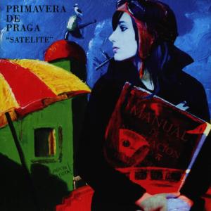 收聽Primavera de Praga的Satelite歌詞歌曲