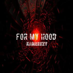 Karneezy的專輯For My Hood