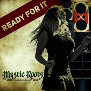 收聽Mystic Roots Band的Ready for It歌詞歌曲