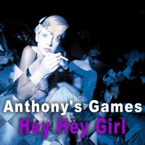 ดาวน์โหลดและฟังเพลง Hey Hey Girl (Instrumental Version) พร้อมเนื้อเพลงจาก Anthony's Games