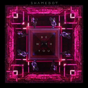 Shameboy的專輯Be With You