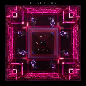 收聽Shameboy的Be With You歌詞歌曲