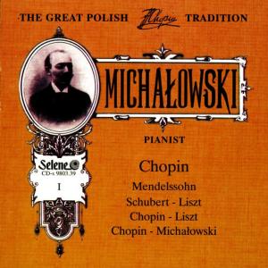 Aleksander Michalowski的專輯The Great Polish Chopin Tradition: Aleksander Michalowski vol. 1