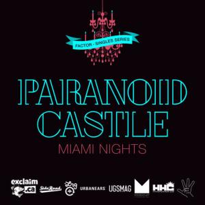 收聽Paranoid Castle的Miami Nights歌詞歌曲