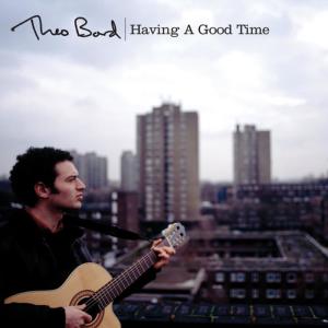 ดาวน์โหลดและฟังเพลง Having a good time พร้อมเนื้อเพลงจาก Theo Bard