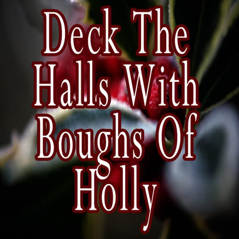 Deck the Hall with the Boughs of Holly