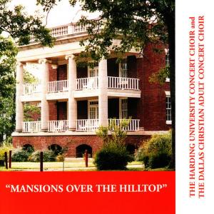 อัลบัม Mansions Over the Hilltop ศิลปิน Harding University Concert Choir