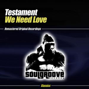 ดาวน์โหลดและฟังเพลง We Need Love (Mimosa Saxsoul Mix) พร้อมเนื้อเพลงจาก Testament