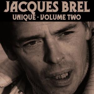 Jacquel Brel的專輯Jacques Brel, Unique Vol 2