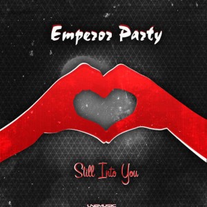 收聽Emperor Party的Still into You (Drm Remix Edit)歌詞歌曲