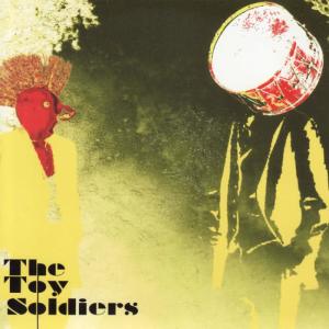 The Toy Soldiers的專輯The Toy Soldiers