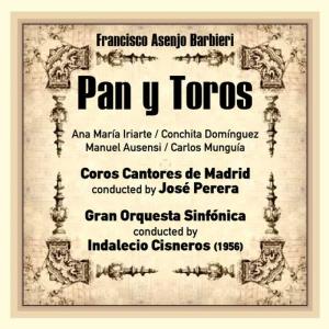 Francisco Asenjo Barbieri的專輯Francisco Asenjo Barbieri: Pan y Toros [Zarzuela en Tres Actos] (1956)