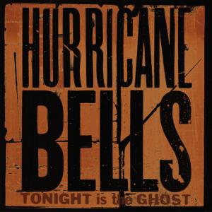 อัลบัม Tonight Is The Ghost (Deluxe Edition) ศิลปิน Hurricane Bells
