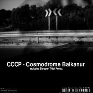 收聽CCCP的Cosmodrome Baikanur(Sleeper Thief Remix)歌詞歌曲