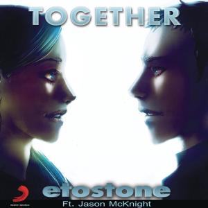 Etostone的專輯Together (Feat . Jason McKnight)
