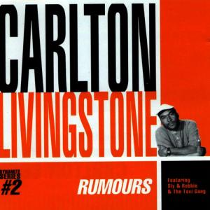 ดาวน์โหลดและฟังเพลง Rumours พร้อมเนื้อเพลงจาก Carlton Livingstone