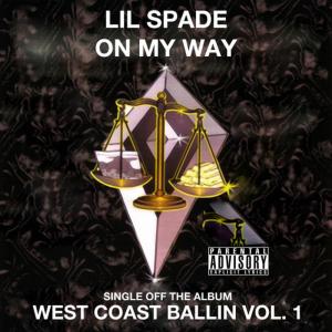ดาวน์โหลดและฟังเพลง On My Way พร้อมเนื้อเพลงจาก Lil Spade