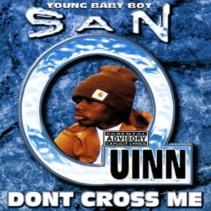 ดาวน์โหลดและฟังเพลง Don't Cross Me พร้อมเนื้อเพลงจาก San Quinn