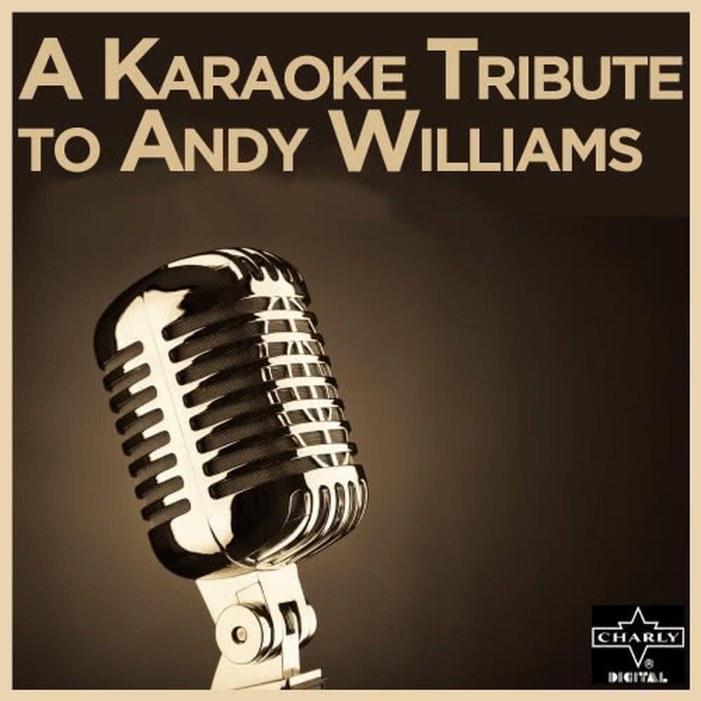 A Karaoke Tribute to Andy Williams