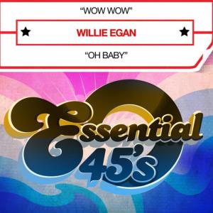 ดาวน์โหลดและฟังเพลง Oh Baby พร้อมเนื้อเพลงจาก Willie Egan