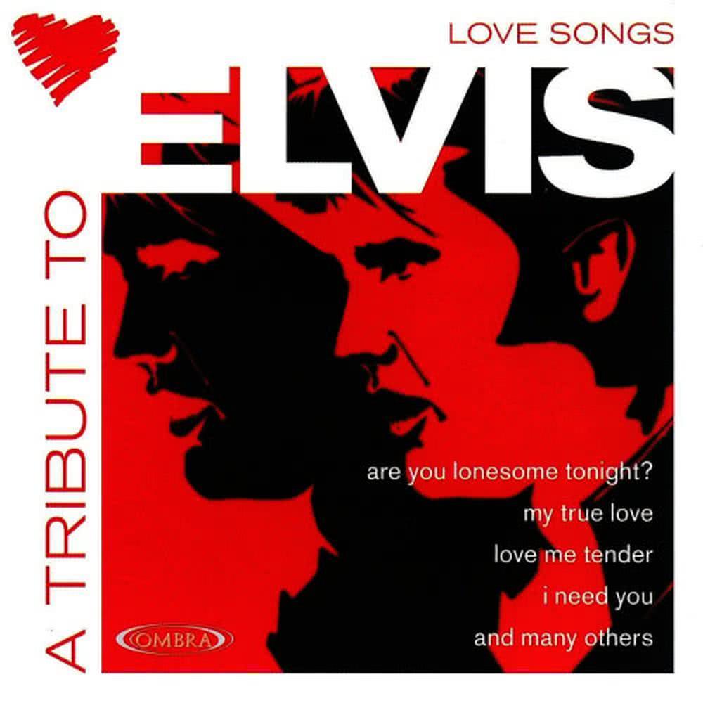 A Tribute To Elvis' Love Songs - Elvis Presley