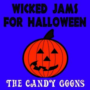The Candy Goons的專輯Wicked Jams for Halloween