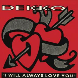 收聽Dekko的I Will Always Love You (Instrumental)歌詞歌曲