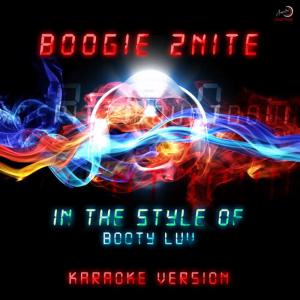 收聽Ameritz Countdown Karaoke的Boogie 2nite (In the Style of Booty Luv) (Karaoke Version)歌詞歌曲