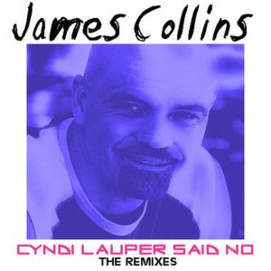 收聽James Collins的Cyndi Lauper Said No (Pix Mix Extended)歌詞歌曲