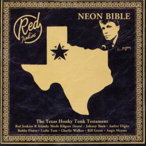 อัลบัม Neon Bible - The Texas Honky Tonk Testament ศิลปิน Red Jenkins