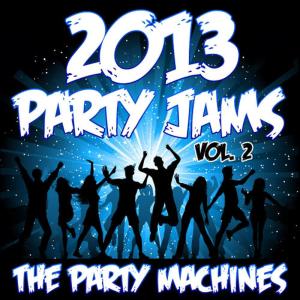 The Party Machines的專輯2013 Party Jams, Vol. 2