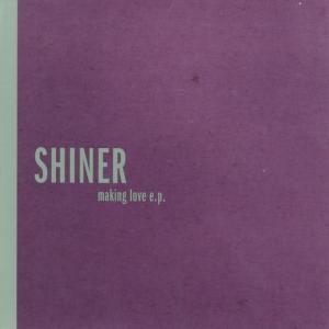 收聽Shiner的Making Love歌詞歌曲