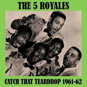 收聽The "5" Royales的Rain Drops Keep A-Fallin'歌詞歌曲