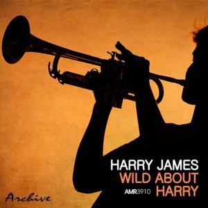 Harry James的專輯Wild About Harry