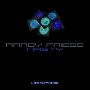 ดาวน์โหลดและฟังเพลง Nasty(Paco Dominguez Alarma Remix) พร้อมเนื้อเพลงจาก Randy Friess