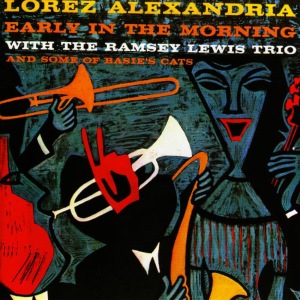 ดาวน์โหลดและฟังเพลง Early in the morning (Early In The Morning) พร้อมเนื้อเพลงจาก Lorez Alexandria