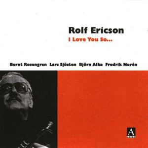 收聽Rolf Ericson & Benny Bailey的I Love You So...歌詞歌曲