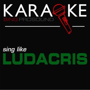 ดาวน์โหลดและฟังเพลง Act a Fool (In the Style of Ludacris) [Karaoke with Background Vocal] พร้อมเนื้อเพลงจาก ProSound Karaoke Band