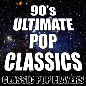 Classic Pop Players的專輯90's Ultimate Pop Classics