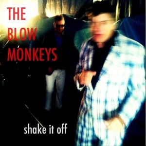 收聽The Blow Monkeys的Shake It Off [Heat of the Night Remix] (Heat of the Night Remix)歌詞歌曲